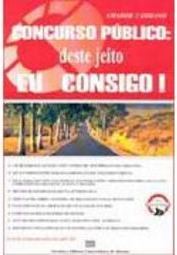 Concurso Público: Deste Jeito Eu Consigo!