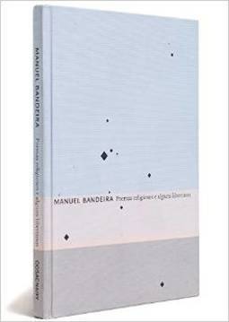 Manuel Bandeira: Poemas Religiosos e Alguns Libertinos