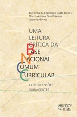 Uma leitura crítica da Base Nacional Comum Curricular: compreensões subjacentes