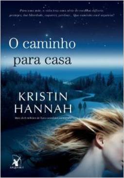 O Caminho Para Casa - Kristin Hannah