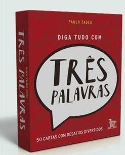 DIGA TUDO COM TRES PALAVRAS: 50 CARTAS...DIVERTIDOS