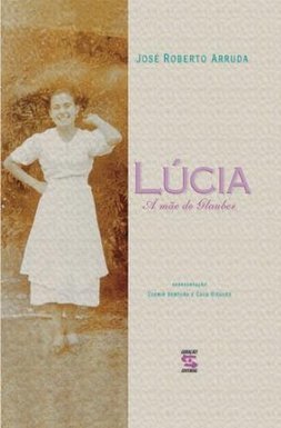 Lucia: a Mãe de Glauber