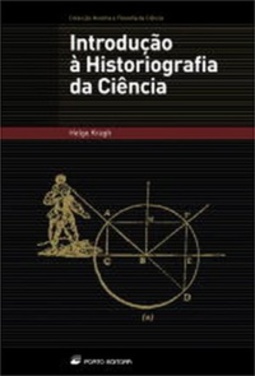 Introdução à Historiografia da Ciência