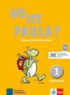 Wo ist Paula? - Arbeitsbuch 1