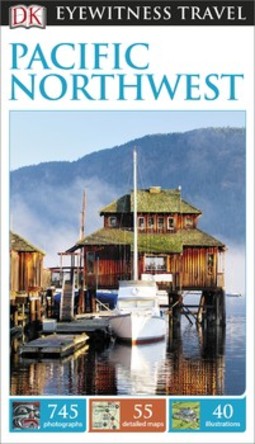 DK Eyewitness Pacific Northwest