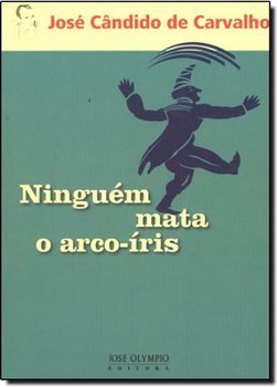Ninguém mata o arco-íris