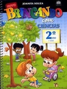 Brincando Com Ciências: 2º Ano - 1ª Série - Ens.Fundam.