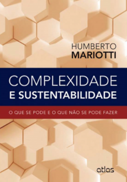 Complexidade e sustentabilidade: O que se pode e o que não se pode fazer