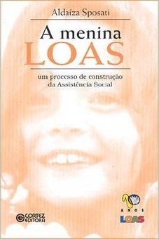 A Menina LOAS: um Processo de Construção da Assistência Social