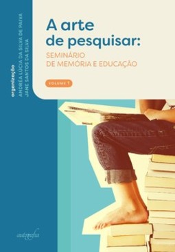 A arte de pesquisar - Seminário de memória e educação