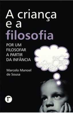 A criança e a filosofia: Por um filosofar a partir da infância