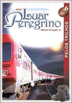 Luar Peregrino: Pelos Trilhos - Vol. 6