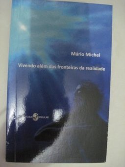 Vivendo além das fronteiras da realidade