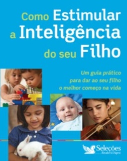 Como Estimular a Inteligência do Seu Filho