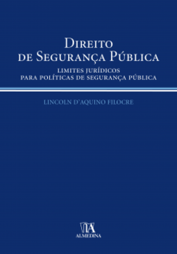 Direito de segurança pública: Limites jurídicos para políticas de segurança pública