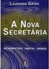 Nova Secretaria, A