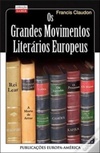 Os Grandes Movimentos Literários Europeus