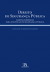 Direito de segurança pública: Limites jurídicos para políticas de segurança pública