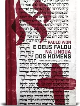 E Deus Falou Na Língua Dos Homens