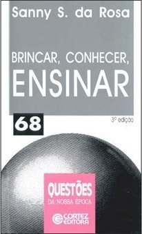 Brincar, Conhecer, Ensinar