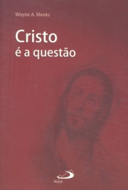 Cristo é a questão