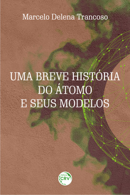 Uma breve história do átomo e seus modelos