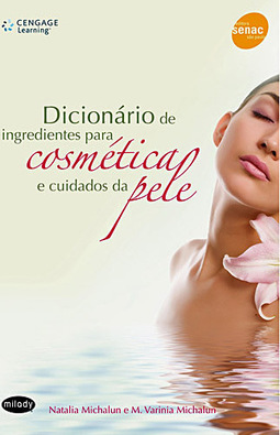 Dicionário de Ingredientes para Cosmética e Cuidados da Pele