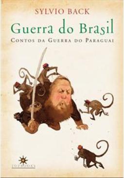GUERRA DO BRASIL: CONTOS DA GUERRA DO PARAGUAI