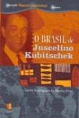 O Brasil de Juscelino Kubitschek