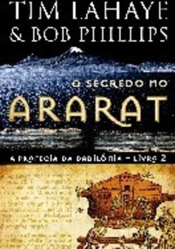 A - Segredo No Ararat Profecia Da Babilonia
