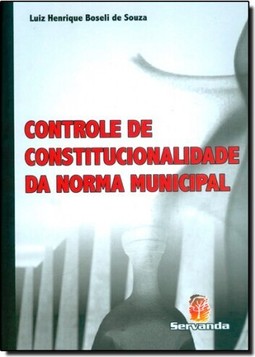 Controle de Constitucionalidade da Norma Municipal: Doutrina e Jurisprudência