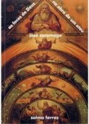 As Faces de Deus na Obra de um Ateu: José Saramago