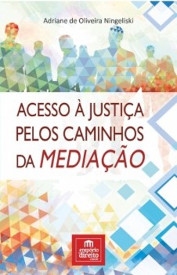 Acesso à justiça pelos caminhos da mediação