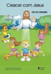 Crescer com Jesus: livro do catequista - Iniciação à catequese