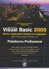 Visual Basic 2005: Teoria e Aplicações Práticas da Linguagem ...