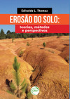 Erosão do solo: teorias, métodos e perspectivas