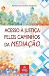 Acesso à justiça pelos caminhos da mediação