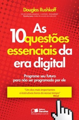 AS 10 QUESTOES ESSENCIAIS DA ERA DIGITAL