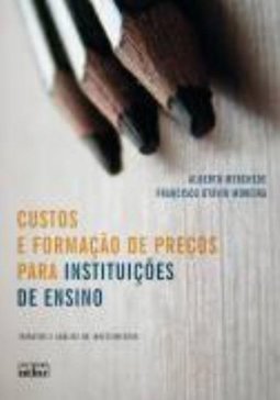 CUSTOS E FORMAÇÃO DE PREÇOS PARA INSTITUIÇÕES DE ENSINO: Tributos e Análise de Investimento