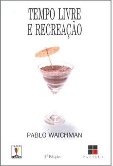 Tempo Livre e Recreação: um Desafio Pedagógico