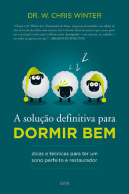 A solução definitiva para dormir bem: dicas e técnicas para ter um sono perfeito e restaurador