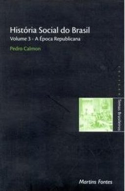 História Social do Brasil: a Epoca Republicana - vol. 3