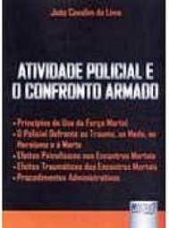 Atividade Policial e o Confronto Armado
