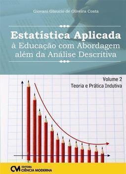 ESTATISTICA APLICADA A EDUCAÇAO COM ABOR...- VOLUME 2
