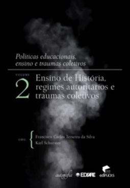 Ensino de História, Regimes Autoritários e Traumas Coletivos (Políticas Educacionais, Ensino e Traumas Coletivos #02)