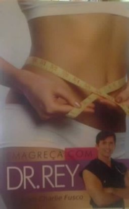 EMAGRECA COM DR REY
