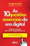 AS 10 QUESTOES ESSENCIAIS DA ERA DIGITAL
