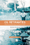 Os retirantes: História dos desbravadores do norte do Paraná