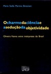 O charme da ciência e a sedução da objetidade: oliveira vianna entre intérpretes do Brasil