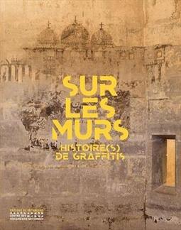 SUR LES MURS: HISTOIRE(S) DE GRAFFITIS
